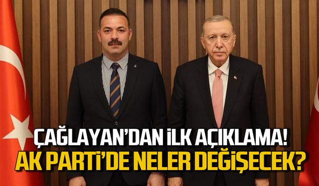 Çağlayan'dan ilk açıklama! Ak Parti'de neler değişecek!