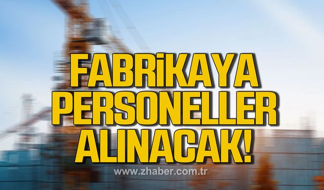 Kdz. Ereğli'de Çakır Holding Şirketler Grubu personel alımı yapacak!