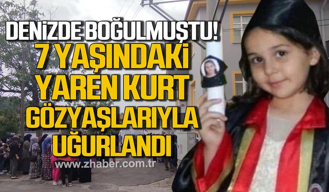 Zonguldak'ta boğularak can veren 7 yaşındaki Yaren Kurt gözyaşlarıyla uğurlandı!