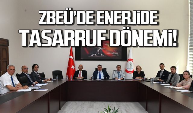 ZBEÜ’de enerjide tasarruf dönemi!