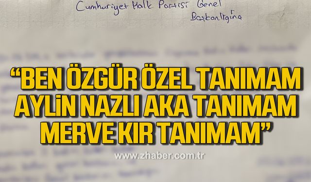 CHP’li Başkan; “Özgür Özel tanımam, Aylin Nazlı Aka tanımam Merve Kır tanımam”