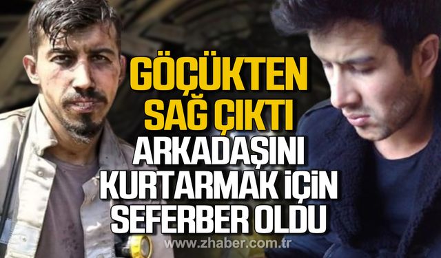 Göçükten sağ çıktı! Harun Kara arkadaşını kurtarmak için seferber oldu!