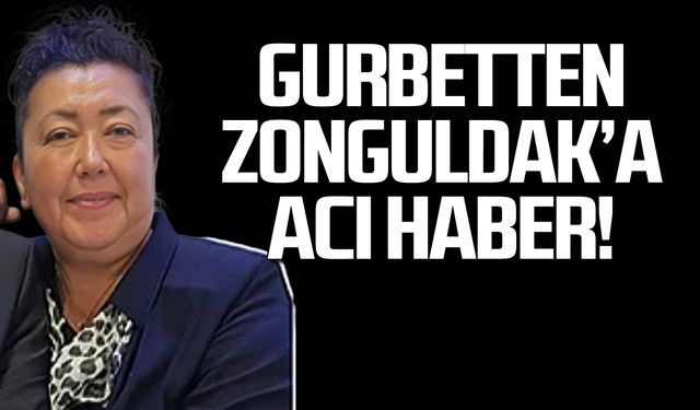 Gurbetten acı haber! Gülsen Satır hayatını kaybetti!