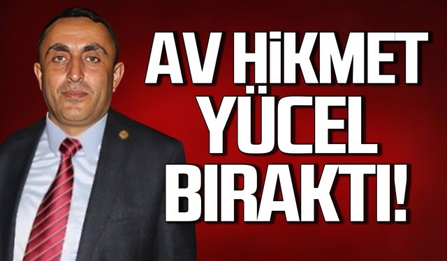 Av Hikmet Yücel istifa etti!