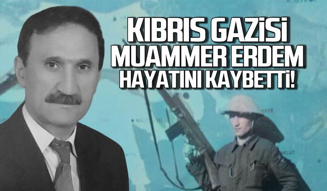 Kıbrıs Gazisi Muammer Erdem hayatını kaybetti