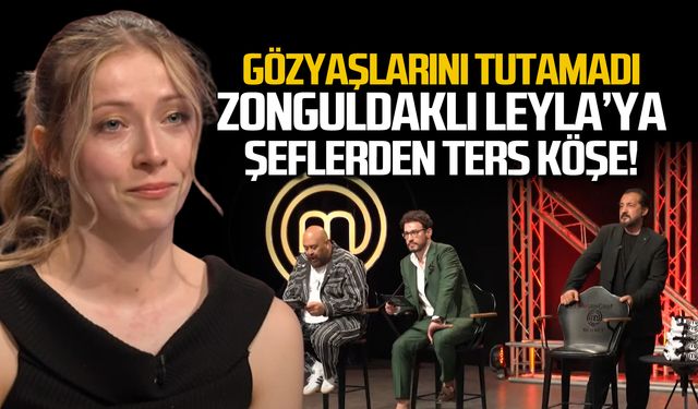 Zonguldaklı Leyla Ünlü gözyaşlarını tutamadı! Şeflerden ters köşe