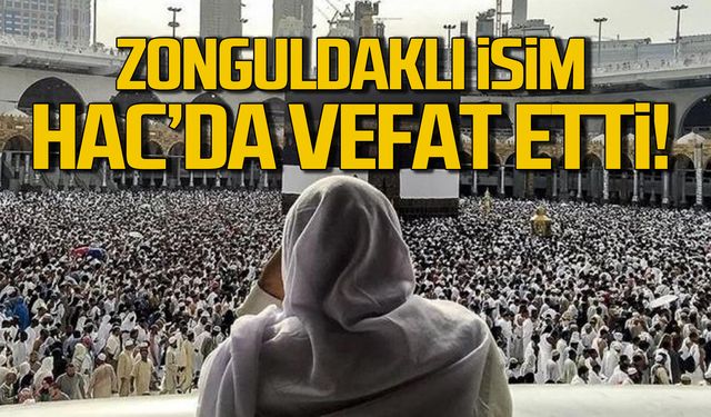 Hafize Morca Hac'da aşırı sıcaklardan hayatını kaybetti