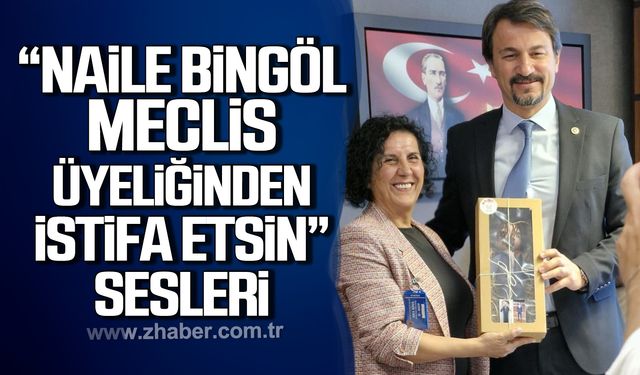 “Naile Bingöl meclis üyeliğinden istifa etsin” sesleri!