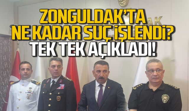 Zonguldak'ta ne kadar suç işlendi? Vali tek tek açıkladı!