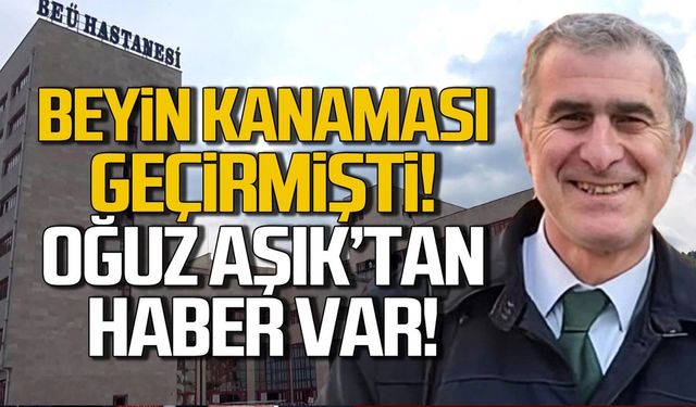 Beyin kanaması geçirmişti! Oğuz Aşık taburcu oldu!