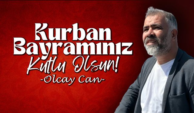 Olcay Can'dan 2024 Kurban Bayramı mesajı