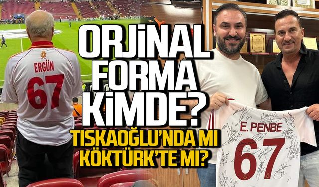 Ergün Penbe'nin orijinal forması kimde? Tıskaoğlu'nda mı Köktürk'te mi?