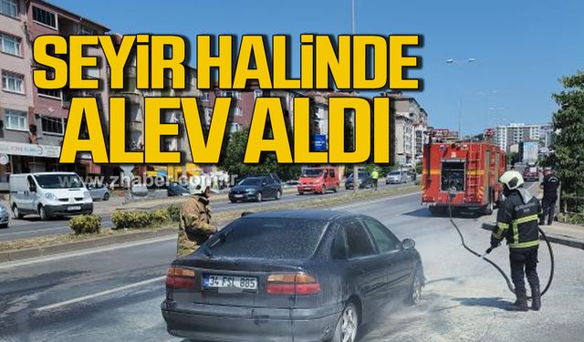 Kdz.Ereğli'de seyir halinde alev alan otomobil paniğe neden oldu!