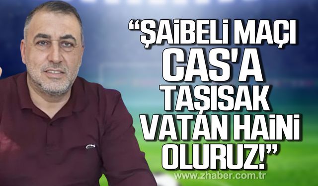 Öztürk; "Şaibeli maçı CAS'a taşısak vatan haini oluruz!