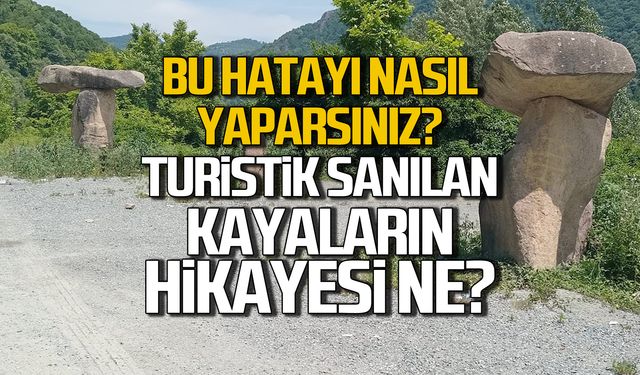 Bu hayatı nasıl yaparsınız? Turistik diye tanıtılan kayaların hikayesi ne?