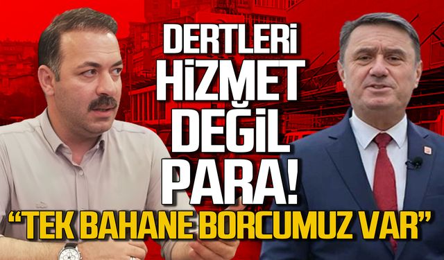 Çağlayan'dan borç tepkisi! "Dertleri hizmet etmek değil para"