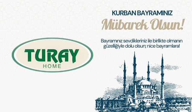 Turay Home'dan 2024 Kurban Bayramı mesajı