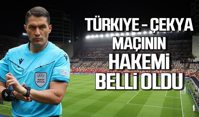 Türkiye-Çekya maçının hakemi belli oldu