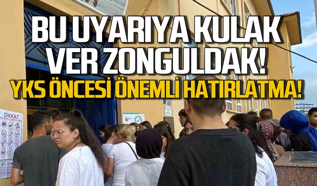 YKS öncesi Zonguldak için önemli hattırlatma!