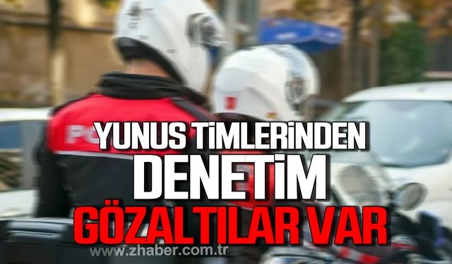 Zonguldak'ta Yunus Timlerinden denetim! Gözaltılar var!