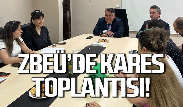 ZBEÜ'de KARES toplantısı!