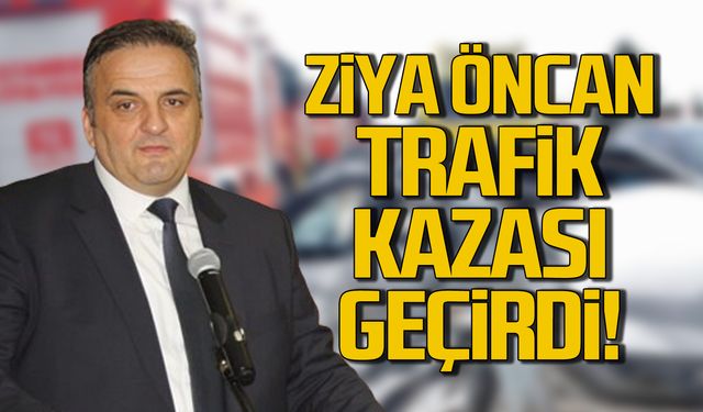 Ziya Öncan trafik kazası geçirdi!