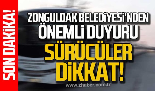 Zonguldak Belediyesi'nden önemli duyuru!