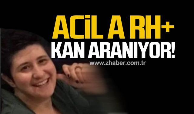 Nihan Kuzu için acil kan aranıyor!