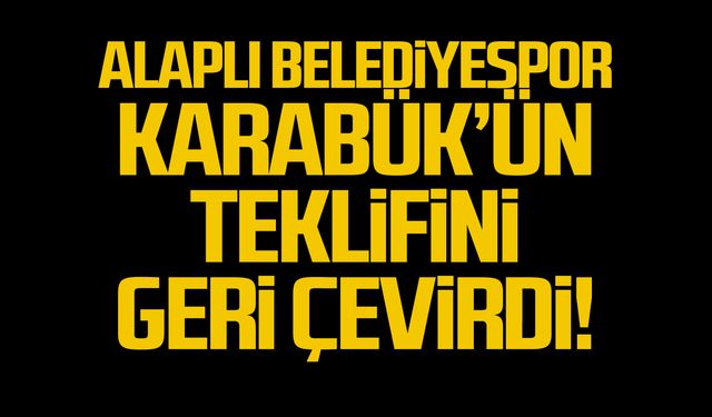 Alaplı Belediyespor Karabük'ün teklifini geri çevirdi!