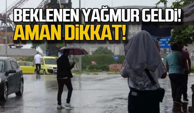 Beklenen yağmur geldi! Zonguldak aman dikkat!