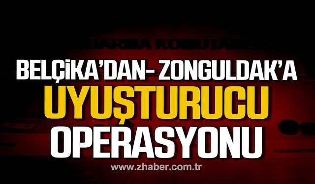 Zonguldak'ta uyuşturucu operasyonu!