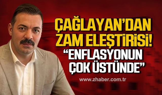 Mustafa Çağlayan'dan zam eleştirisi! "Enflasyonun çok çok üzerinde zamlar yaptılar"