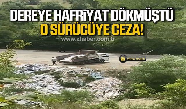 Bartın'da dereye hafriyat dökmüştü o sürücüye ceza!