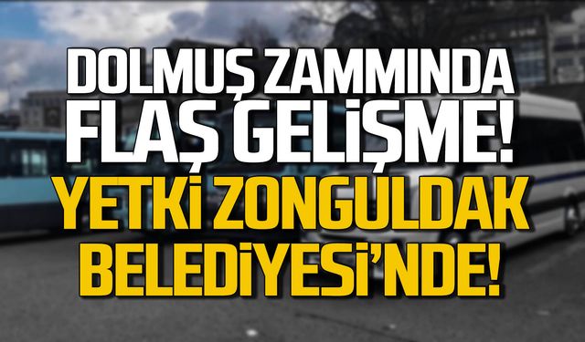 Dolmuş zammında flaş gelişme! Yetki Zonguldak Belediyesi’nde!