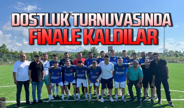 Dostluk turnuvasında finale kaldılar