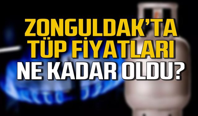 Zonguldak'ta tüp fiyatları ne kadar oldu?