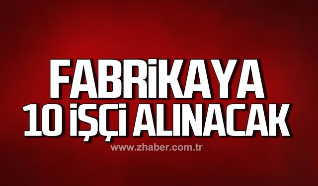 Kdz. Ereğli’de Alustar Metal Sanayi ve Ticaret A.Ş. bünyesine 10 beden işçisi alacak!