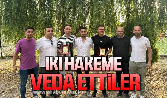 Hakem Eren Ferhat Çelik ve Özcan Kılıçkeser'e veda!