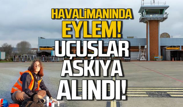 Havalimanında eylem! Uçuşlar askıya alındı!