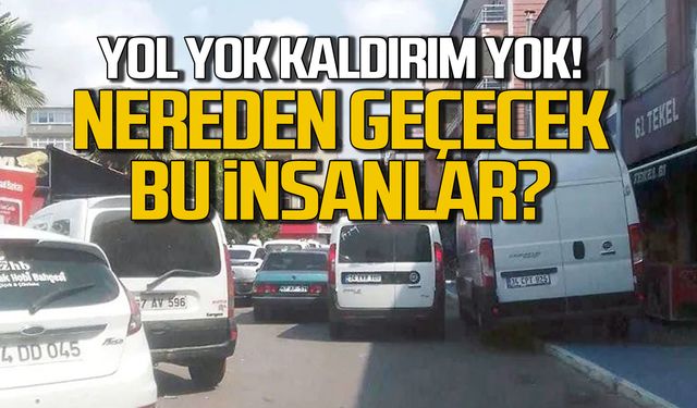 Yol ve kaldırım işgal altında! Nereden geçecek bu insanlar?