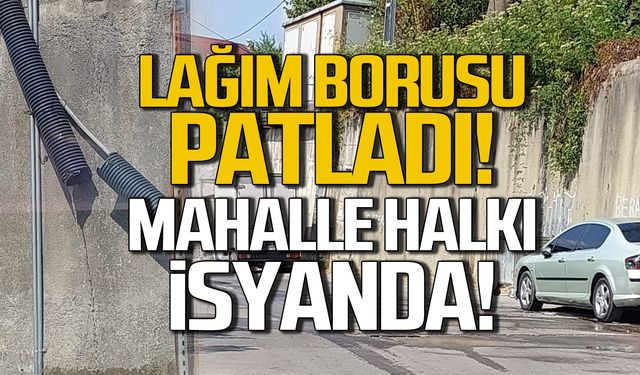 Zonguldak'ta lağım borusu patladı! Mahalle halkı isyan etti!