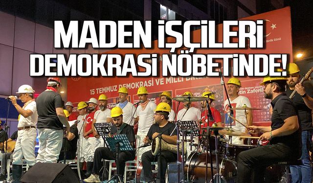 Maden işçileri Demokrasi Nöbeti'nde