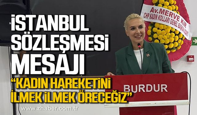 Merve Kır'dan İstanbul Sözleşmesi mesajı! "Kadın hareketini ilmek ilmek öreceğiz"