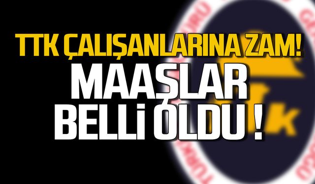 TTK çalışanlarına zam! Maaşlar belli oldu!