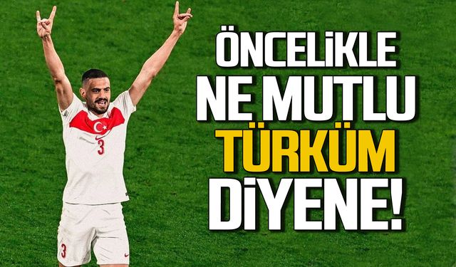 Öncelikle, Ne mutlu Türküm Diyene!