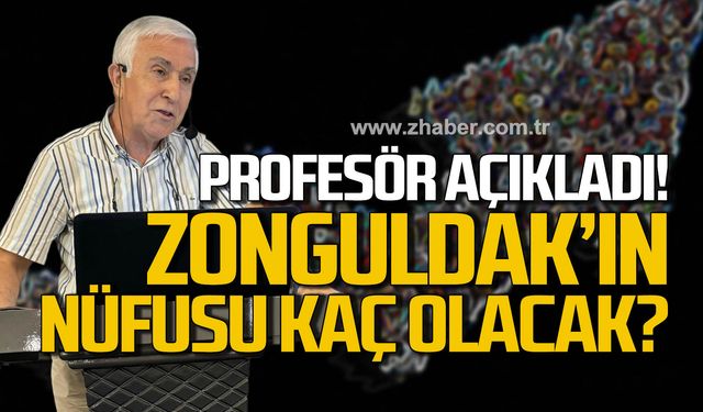 Prof. Dr. Erol Köktürk açıkladı! Zonguldak'ın nüfusu artacak!