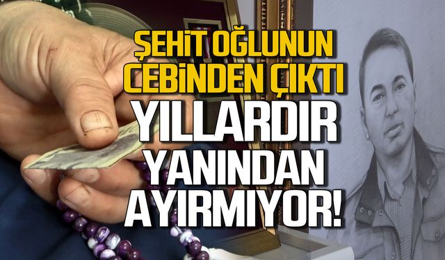 Şehit oğlunun cebinden çıktı! Yıllardır yanından ayırmıyor!