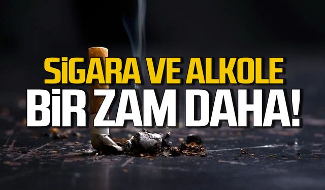 Sigara ve alkole bir zam haberi daha!