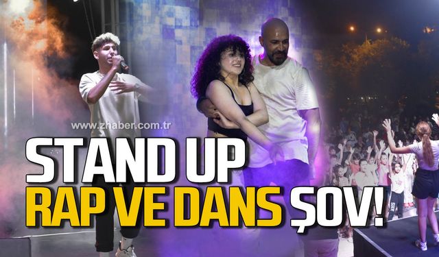 Kdz. Ereğli'de Standup ve dans şov!