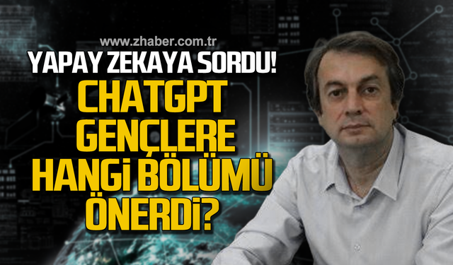 Kutoğlu yapay zekaya sordu! ChatGPT gençlere hangi bölümü önerdi?